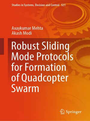 cover image of Robust Sliding Mode Protocols for Formation of Quadcopter Swarm